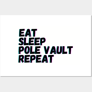 Eat Sleep Pole Vault Repeat Posters and Art